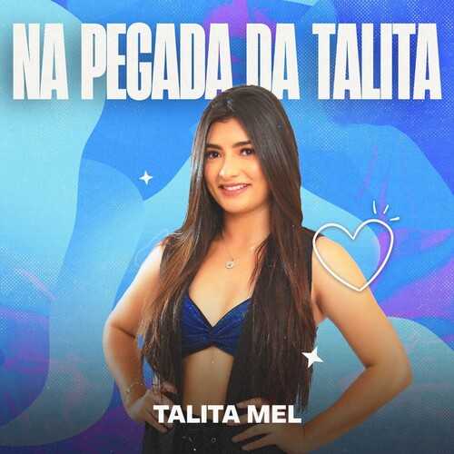 Talita Mel - Na Pegada da Talita