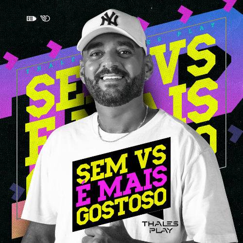 Thales Play - Sem VS É Mais Gostoso 2K24