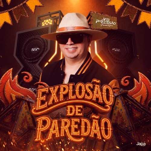 Véi da Pressão - Explosão de Paredão - 2K26