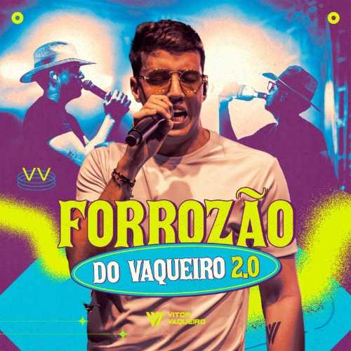 Vitor Vaqueiro - Forrozão do Vaqueiro 2.0