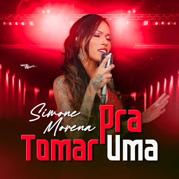 Simone Morena – Pra Tomar Uma