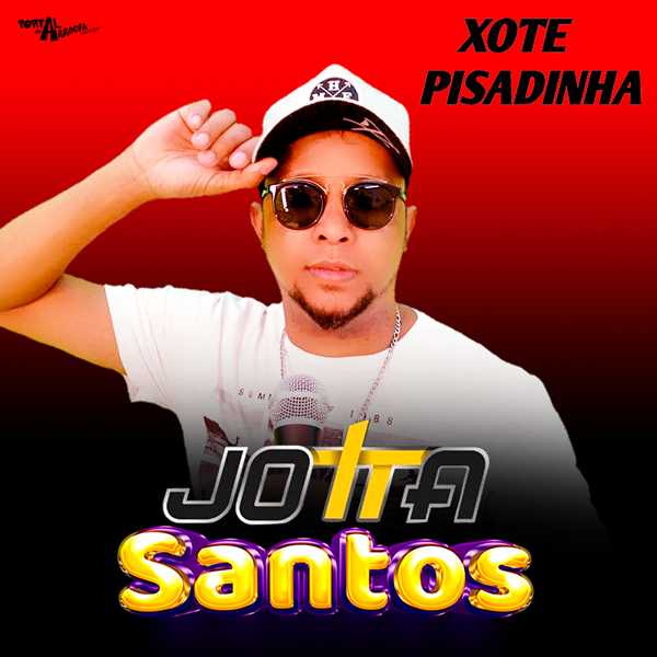 Jotta Santos Xote Pisadinha 2023