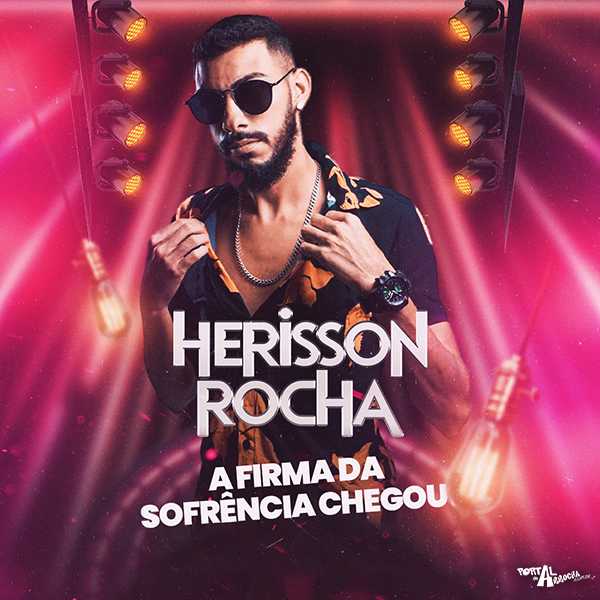 Herisson Rocha A Firma Da Sofrência Chegou 2023