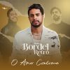 Bordel Retrô – O Amor Continua
