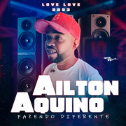 Ailton Aquino Love Love 2023