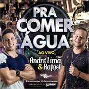 André Lima E Rafael Pra Comer Água 2018