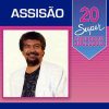 Assisao mais tocadas 2026