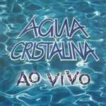 Banda Agua Cristalina mais tocadas 2026