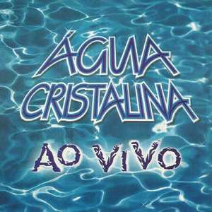 Banda Agua Cristalina mais tocadas 2026