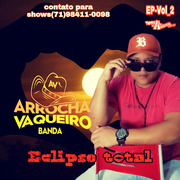 Banda Arrocha Vaqueiro Eclipse Total EP Volume 2