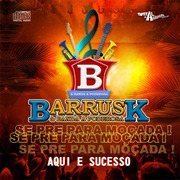 Barrusk E Banda A Poderosa Promocional 2021