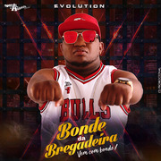 Bonde Da Bregadeira Evolution 2019