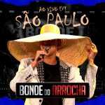 Bonde Do Arrocha mais tocadas 2026