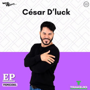 César D Luck EP Promocional 2021