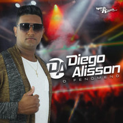 Diego Alisson O Fenômeno 2022