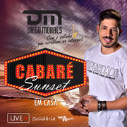 Diego Moraes Cabaré Sunset 2020