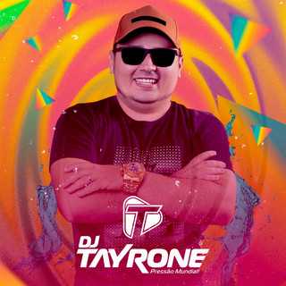 Dj Tayrone mais tocadas 2026