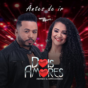 Dois Amores Antes De Ir