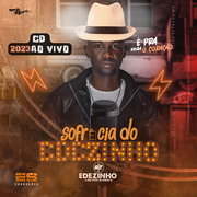 edezinho-sofrencia-do-edezinho-2023