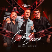 Edu E Maraial Carta Branca Feat Aduílio Mendes