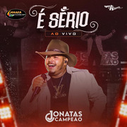 Jonatas Campeão É Sério Ao Vivo 2023