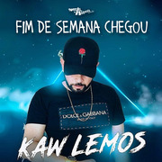Kaw Lemos Fim De Semana Chegou