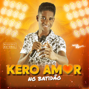 Kero Amor No Batidão 2019
