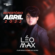 Léo Max Repertório Abril 2022