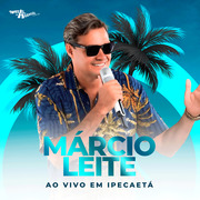 marcio-leite-ao-vivo-em-ipecaeta-2023