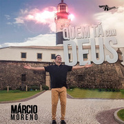 Márcio Moreno Quem Tá Com Deus 2019