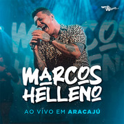Marcos Helleno Ao Vivo Em Aracaju 2023