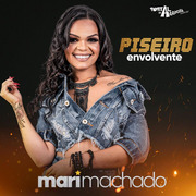 Mari Machado Piseiro Envolvente 2021
