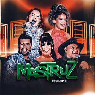 Mastruz Com Leite mais tocadas 2026