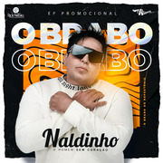 Naldinho O Homem Sem Coração EP Promocional