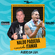 Naldo Paquera Convida Itamar Áudio Da Live 2020