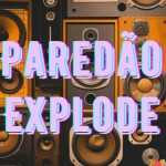 Playlists - Paredao Explode Mais Tocadas Paredao Explode mais tocadas 2026