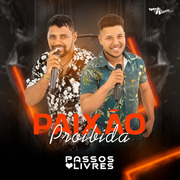 Passos Livres Paixão Proibida 2023