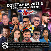 portal-do-arrocha-o-melhor-de-fevereiro-2021