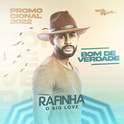 rafinha-o-big-love-bom-de-verdade-2022