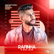 Rafinha O Big Love Março 2022