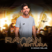 Rayyan Ventura O Dono Delas 2023