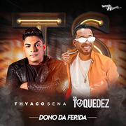 thyago-sena-dono-da-ferida-feat-toque-dez