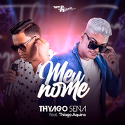 thyago-sena-meu-nome-feat-thiago-aquino
