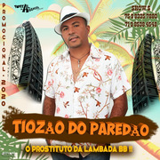 Tiozão Do Paredão O Prostituto Da Lambada 2020