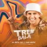 Trem Bala mais tocadas 2026