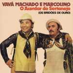 Vava Machado Marcolino mais tocadas 2026