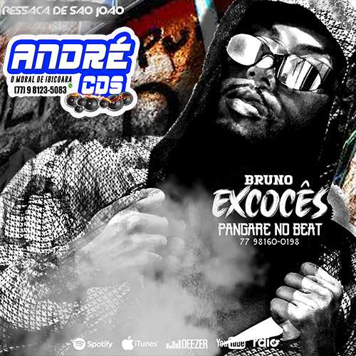 BRUNO EXCOCES RESSACA DE SAO JOAO PANGARÉ NO BEAT ( Andre CDs O Moral De Ibicoara)