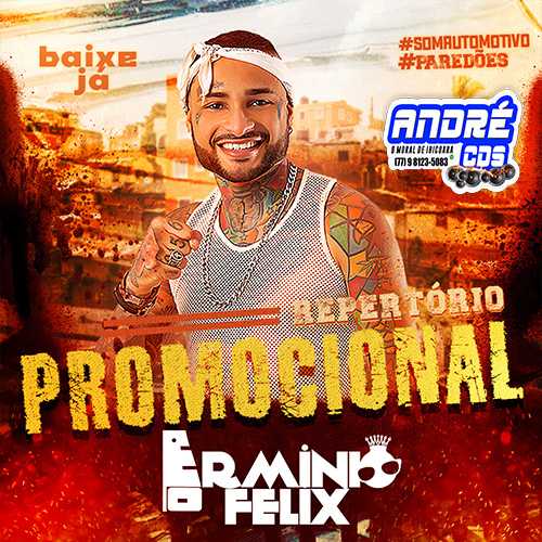Ouvir e baixar CDs de Forró – ERMINIO FÉLIX PROMOCIONAL JULHO 2022 PAREDÃ O ( Andre CDs O Moral De Ibicoara)