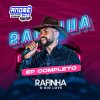 Ouvir e baixar CDs de Forró – RAFINHA O BIG LOVE EP COMPLETO ( 5 MÚ SICAS NOVAS ) ( Andre CDs O Moral De Ibicoara)