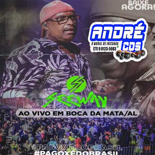 BANDA SEEWAY AO VIVO EM BOCA DA MATA ( Andre CDs O Moral De Ibicoara)